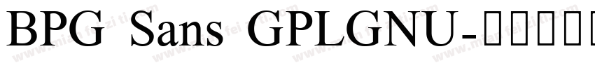 BPG Sans GPLGNU字体转换